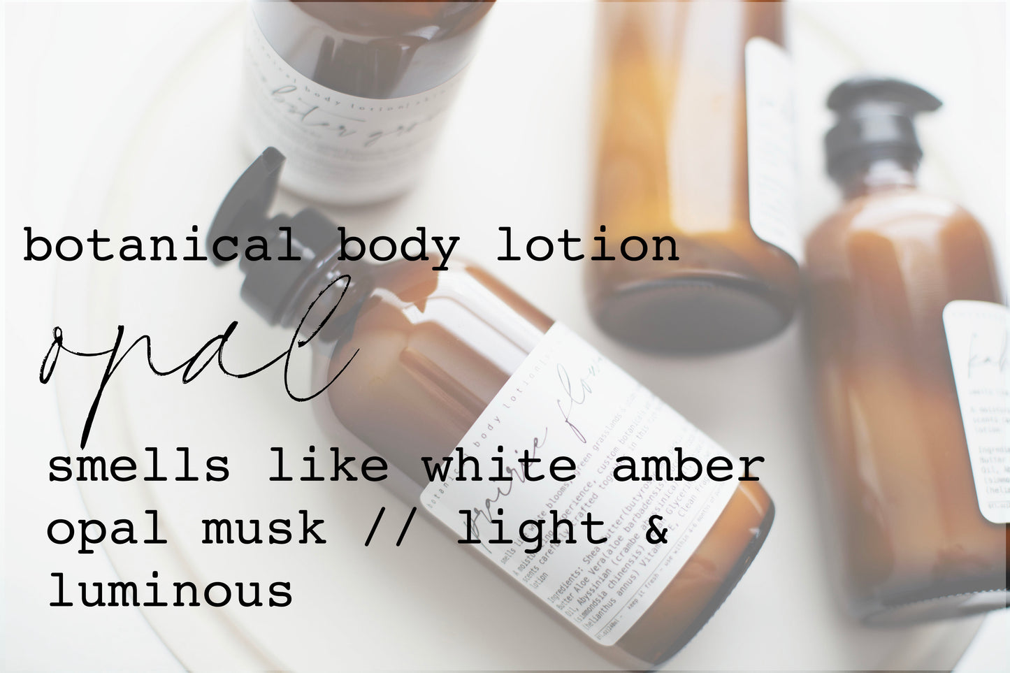 Botanical Body Lotion | 8oz - 240ml | Opal