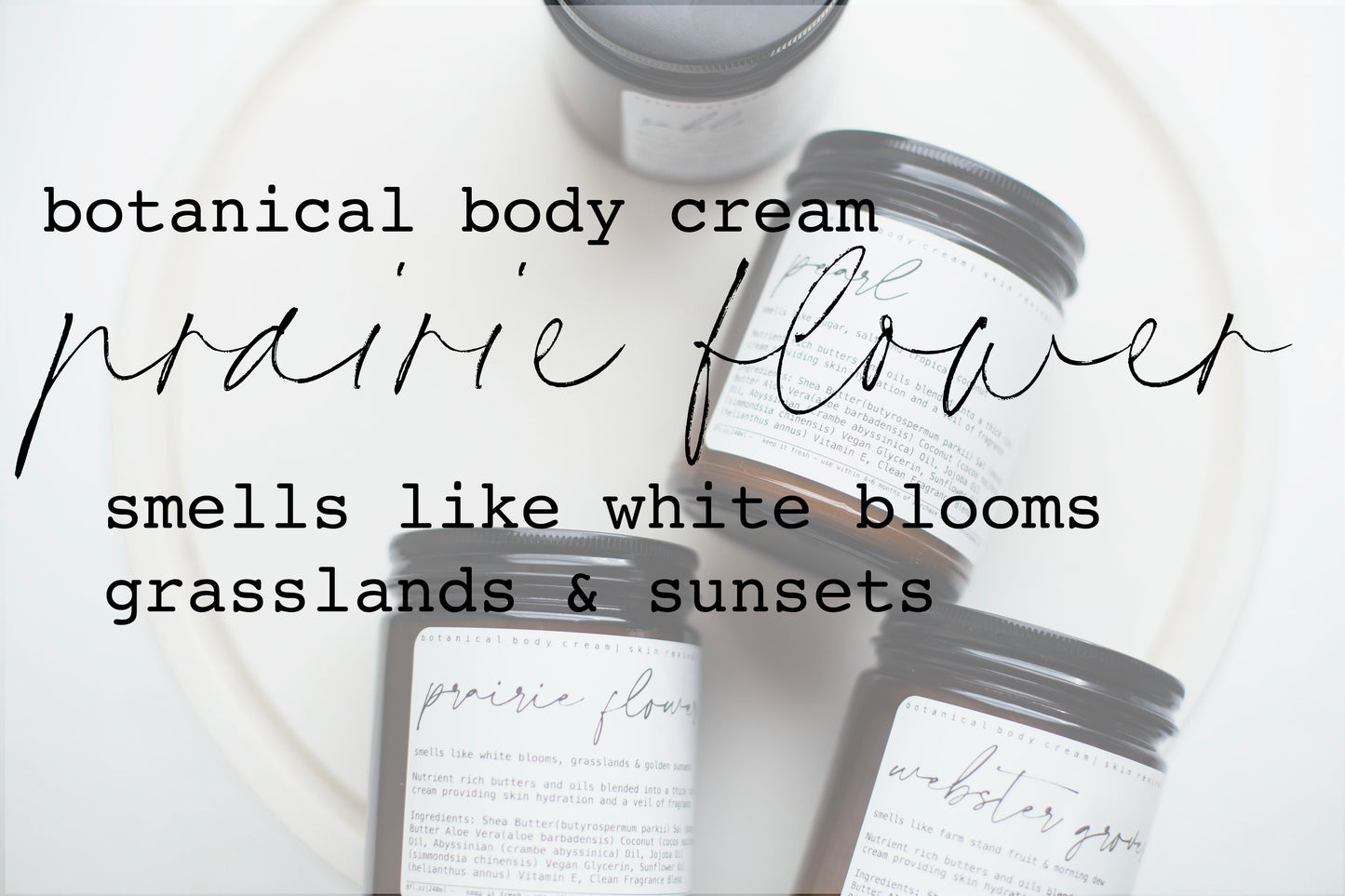 Botanical Body Cream | 8oz - 240ml | Prairie Flower