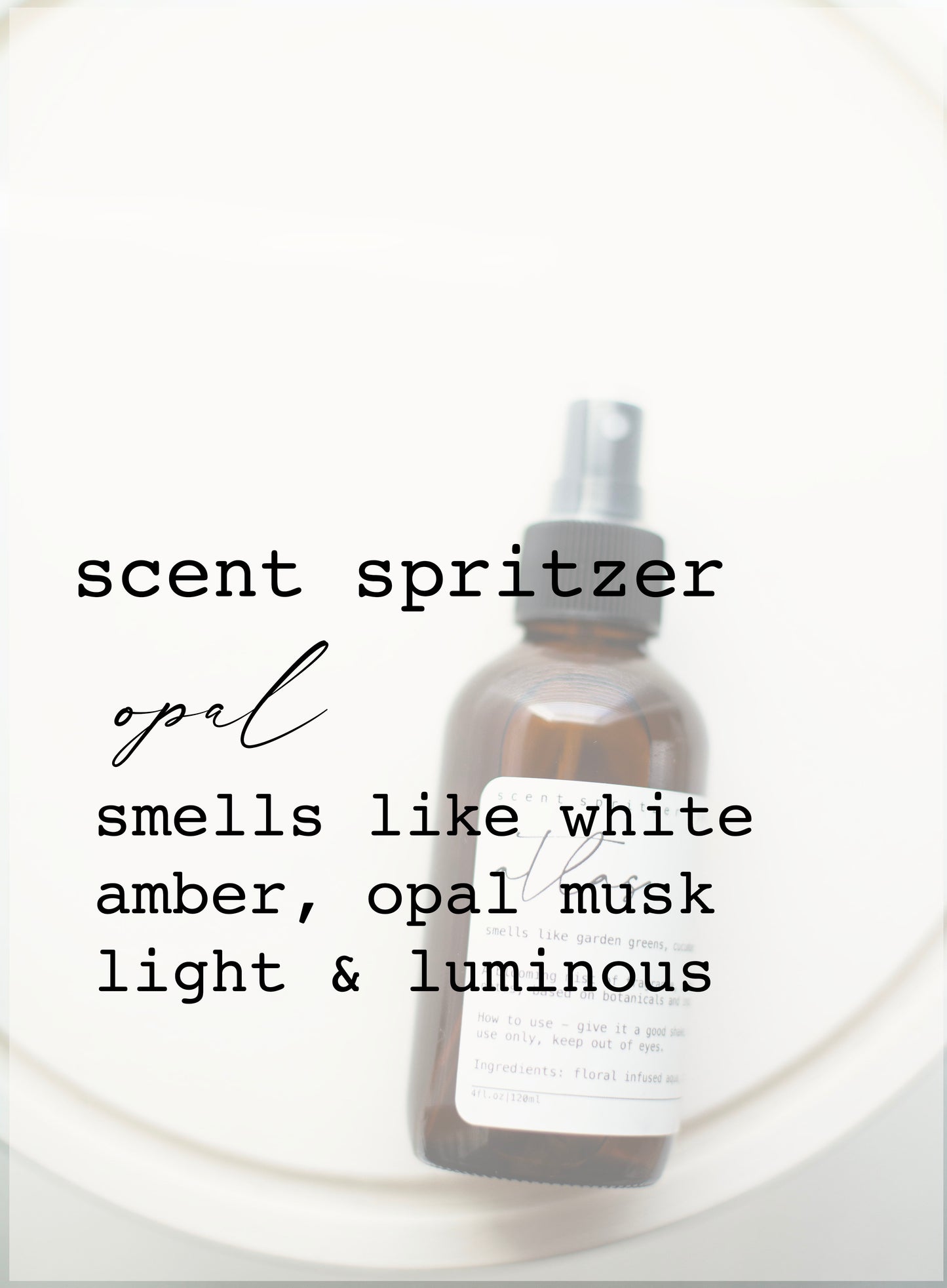 Scent Spritzer | Fragrance Spray | OPAL