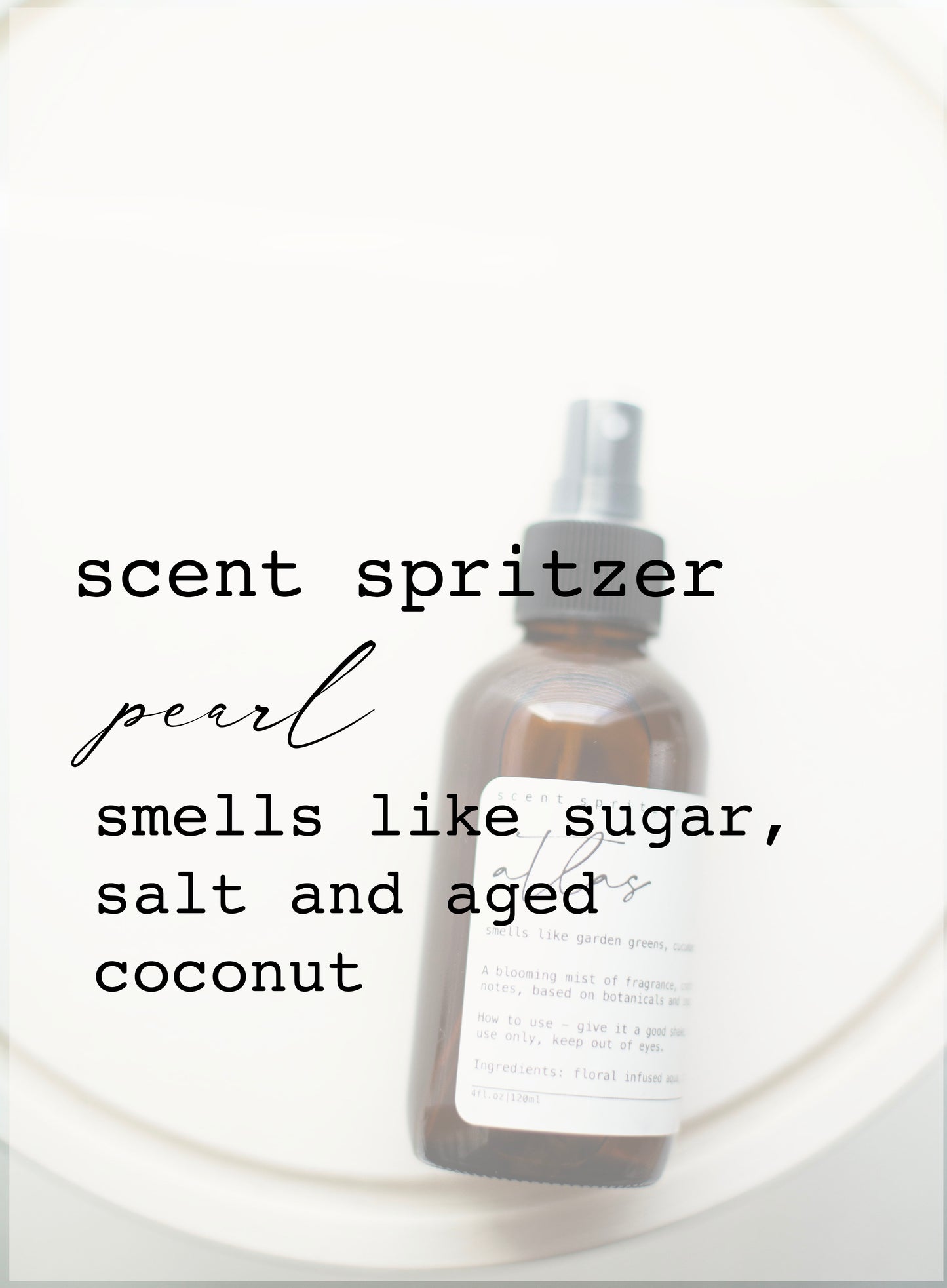 Scent Spritzer | Fragrance Spray | PEARL